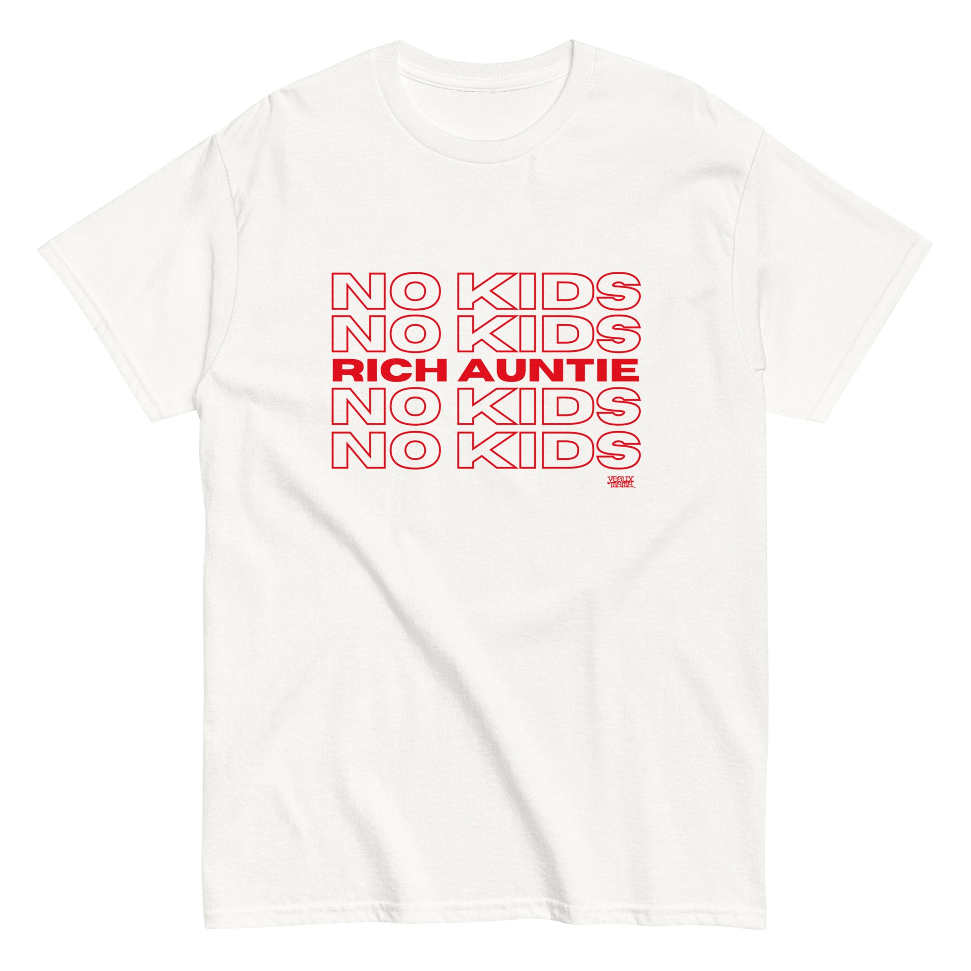 Rich Auntie. No Kids. T-shirt
